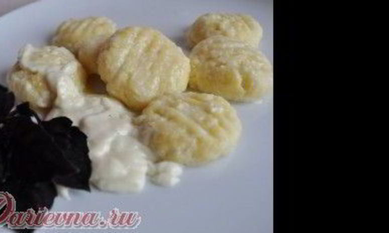Рецепт творожных ньокков со сливочным соусом